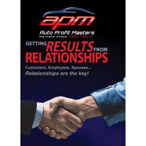 Getting Results from Relationships - AMi Approved Class - Auto Profit Masters Shop Owner Training